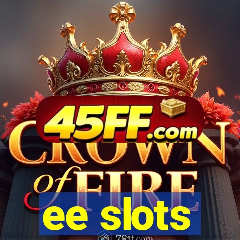ee slots